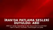 İran'da Patlama Sesleri Duyuldu: ABD Saldırı İddiaları Sonrası Hava Savunma Sistemleri Devrede
