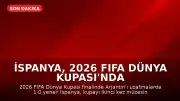 İspanya, 2026 FIFA Dünya Kupası'nda Şampiyon Oldu: Tarihe Geçen Başarılar ve İlkler