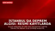 İstanbul'da Deprem Algısı: Resmi Kayıtlarda İstanbul'da Deprem Görülmedi