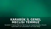 Karabük İl Genel Meclisi Temmuz Ayı İlk Toplantısını Gerçekleştirdi