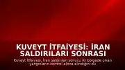 Kuveyt İtfaiyesi: İran Saldırıları Sonrası Çıkan Yangınlar Kontrol Altına Alındı