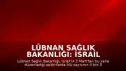 Lübnan Sağlık Bakanlığı: İsrail Saldırılarında Can Kaybı 4 Bin 329'a Ulaştı