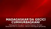Madagaskar'da Geçici Cumhurbaşkanı Randrianirina'ya Yönelik İHA Destekli Suikast Girişimi Engellendi