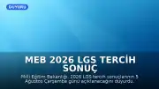 MEB 2026 LGS Tercih Sonuç Tarihini Duyurdu