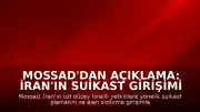 Mossad'dan Açıklama: İran'ın Suikast Girişimi Engellendi