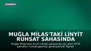 Muğla Milas'taki Linyit Ruhsat Sahasında 1570 Parsel İçin Mevzuat Muafiyeti Uygulanıyor