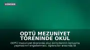ODTÜ Mezuniyet Töreninde Okul Birincileri Arasında Ayrım İddiası: 'Kültürümüz Parçalanmak İsteniyor'