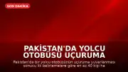 Pakistan'da Yolcu Otobüsü Uçuruma Yuvarlandı: En Az 40 Kişi Hayatını Kaybetti