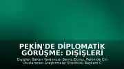 Pekin'de Diplomatik Görüşme: Dışişleri Bakan Yardımcısı Berris Ekinci Çinli Yetkililerle Bir Araya Geldi