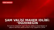 Şam Valisi Maher Idlibi: "Düzeneğin ilkel yöntemlerle hazırlandığı tespit edildi"