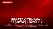 Spartak Trnava - Beşiktaş Hazırlık Maçı: Skor ve Maç Detayları