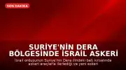 Suriye'nin Dera Bölgesinde İsrail Askeri Hareketliliği