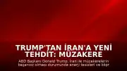 Trump'tan İran'a Yeni Tehdit: Müzakere Olmazsa Enerji Tesisleri Hedef Alınacak