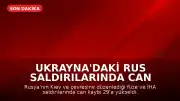 Ukrayna'daki Rus Saldırılarında Can Kaybı 29'a Yükseldi