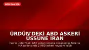 Ürdün'deki ABD Askeri Üssüne İran Saldırısı: 2 Asker Hayatını Kaybetti