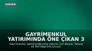 Gayrimenkul Yatırımında Öne Çıkan 3 Şehir: Düzce, Yalova ve Tekirdağ