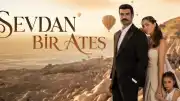 Sevdan Bir Ateş Dizisinin 6. Bölüm Fragmanı Henüz Yayınlanmadı