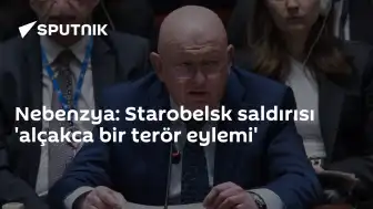 Rusya'dan Starobelsk Saldırısı İçin Tepki: 'Alçakça Bir Terör Eylemi'