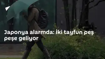 Japonya Meteoroloji Ajansı'ndan Uyarı: İki Tayfun Peş Peşe Geliyor