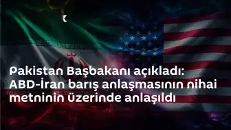 Pakistan Başbakanı Şerif: ABD-İran Anlaşmasının Nihai Metni Üzerinde Anlaşıldı