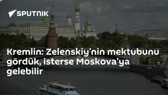 Kremlin'den Zelenskiy'ye Davet: Moskova'ya Gelebilir