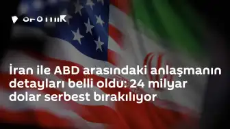 İran ve ABD Arasında Anlaşma: 24 Milyar Dolarlık Varlık Serbest Bırakılıyor