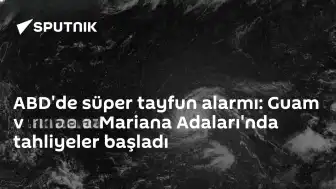 ABD'de Süper Tayfun Bavi Alarmı: Guam ve Kuzey Mariana Adaları'nda Tahliye Süreçleri Başlatıldı
