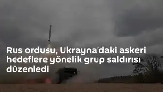 Rusya Silahlı Kuvvetleri Ukrayna'daki Askeri Tesisleri Hedef Aldı