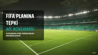 FIFA'nın Dünya Kupası Planına Asya Futbol Konfederasyonu'ndan Tepki