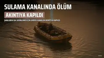 16 Yaşındaki M.K. Sulama Kanalında Boğuldu