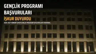 2026-2027 İŞKUR Gençlik Programı Başvuru Şartları ve Takvimi Açıklandı