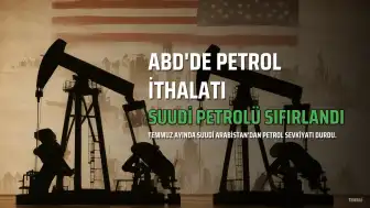 ABD'de 40 Yıl Sonra İlk Kez Suudi Arabistan'dan Petrol İthalatı Durdu