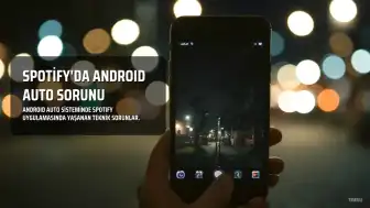 Android Auto'da Spotify Kullanıcılarını Etkileyen Sorunlar