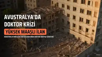 Avustralya'da Doktor İlanı: Yıllık 23,5 Milyon TL Maaş, Ev ve Araba Bedava