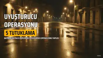 Batman'da Uyuşturucu Operasyonunda 5 Kişi Tutuklandı