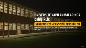 Bazı Üniversitelerin Fakülte ve Enstitülerine İlişkin Kararlar Resmi Gazete'de Yayımlandı
