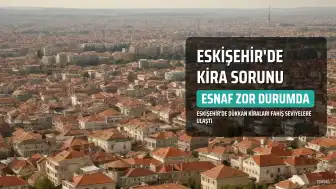 Eskişehir'de Kira Sorunu Esnafı Vurdu: "20 Metrekare Dükkan 300 Bin Lira Kiraya Çıktı"
