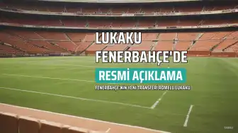 Fenerbahçe'den Romelu Lukaku Transferi Resmen Açıklandı