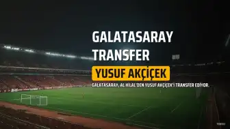 Galatasaray, Yusuf Akçiçek Transferinde Sona Yaklaştı