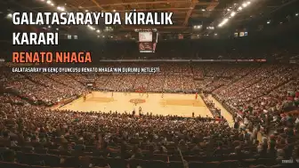 Galatasaray'da Renato Nhaga'nın Geleceği Belli Oldu