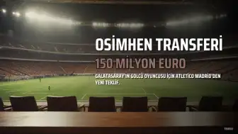 Galatasaray'dan Osimhen İçin 150 Milyon Euro'luk Yeni Teklif İddiası