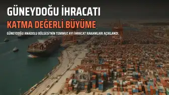 Güneydoğu İhracatı Katma Değerli Büyüme Hedefliyor
