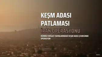 Keşm Adası Çevresinde Patlama Sesleri Duyuldu: İran, Düşman Hedeflerine Operasyon İddiasında Bulundu