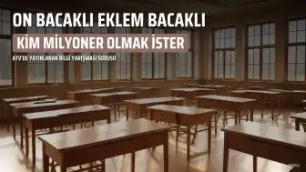 Kim Milyoner Olmak İster'de On Bacaklı Bir Eklem Bacaklı Sorusu Yarışmacıları Meraklandırdı