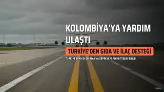 Kolombiya'dan Türkiye'ye İnsani Yardım Teşekkürü