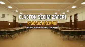 Nigel Farage, Clacton Ara Seçimini Kazandı: 'Ezici Zafer' ve Mali Soruşturma Tartışmaları