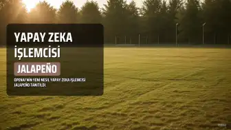 OpenAI'den Yapay Zeka İşlemcisi Jalapeño: Performans ve Verimlilik Odaklı Yeni Nesil Çip