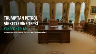 Trump'tan Yüksek Petrol Kârlarına Tepki: "Bundan Memnun Değilim"