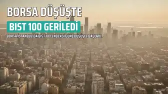 Borsa İstanbul Güne Düşüşle Başladı