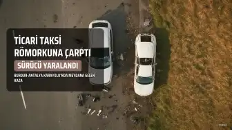 Burdur'da Ticari Taksi Yönlendirme Römorkuna Çarptı: Sürücü Yaralandı